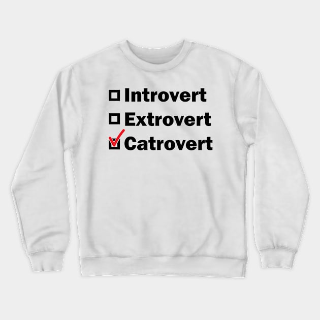 Introvert Extrovert Catrovert Crewneck Sweatshirt by Cinestore Merch